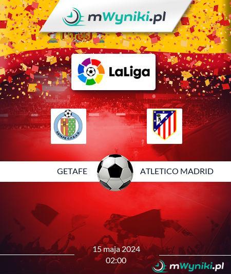 Getafe - Atletico Madrid