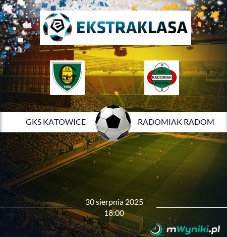 GKS Katowice - Radomiak Radom