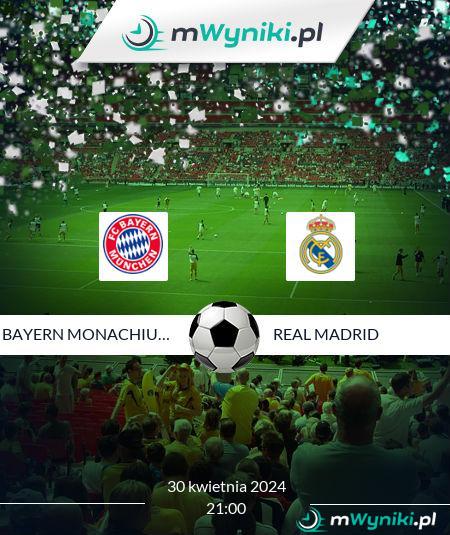 Bayern Monachium - Real Madrid