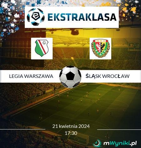 Legia Warszawa - Śląsk Wrocław