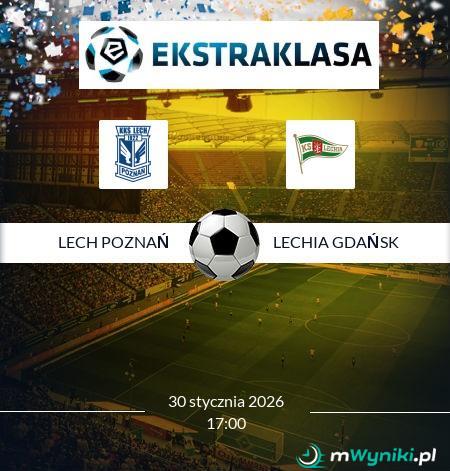 Lech Poznań - Lechia Gdańsk