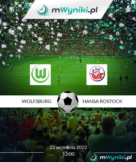 Wolfsburg - Hansa Rostock