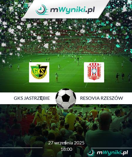 GKS Jastrzębie - Resovia Rzeszów