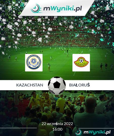 Kazachstan - Białoruś