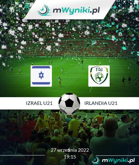 Izrael U21 - Irlandia U21