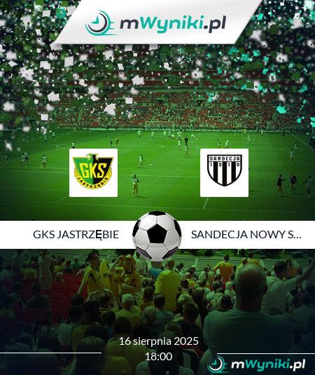 GKS Jastrzębie - Sandecja Nowy Sącz