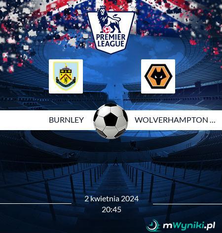 Burnley - Wolverhampton Wanderers