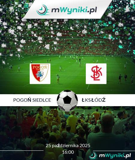 Pogoń Siedlce - ŁKS Łódź