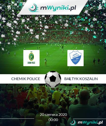 Chemik Police - Bałtyk Koszalin