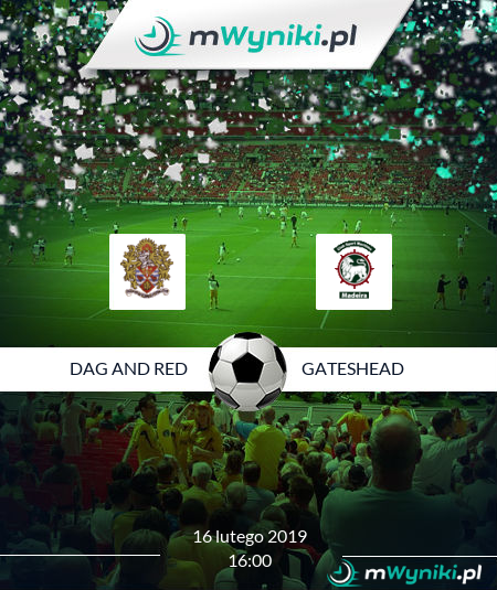 Dagenham & Redbridge - Gateshead FC