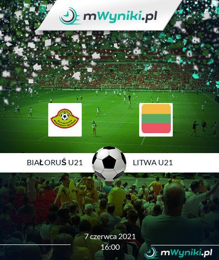 Białoruś U21 - Litwa U21