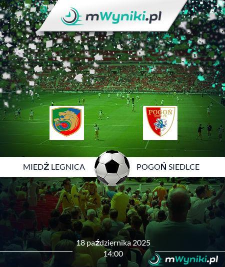 Miedź Legnica - Pogoń Siedlce