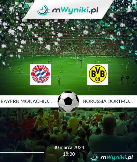 Bayern Monachium - Borussia Dortmund