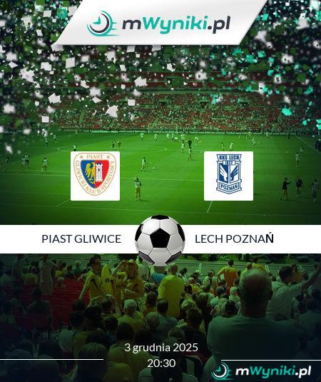 Piast Gliwice - Lech Poznań