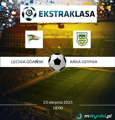 Lechia Gdańsk - Arka Gdynia