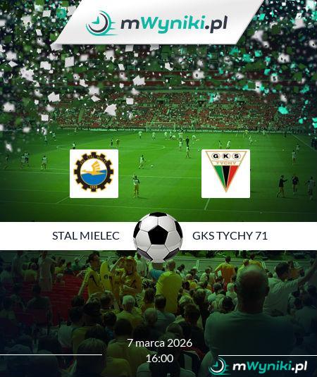 Stal Mielec - GKS Tychy 71