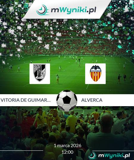 Vitoria de Guimaraes - Alverca