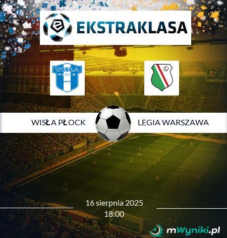 Wisła Płock - Legia Warszawa