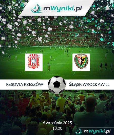 Resovia Rzeszów - Śląsk Wrocław ll